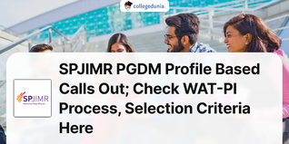 SPJIMR PGDM Profile Based Calls Out; Check WAT-PI Process, Selection Criteria Here